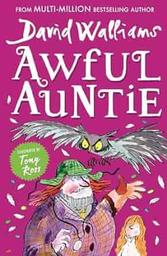 Awful auntie / David Walliams | Walliams, David (1971-....). Auteur