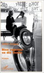Bien repasser en dix leçons : roman / Joëlle Jacques | 